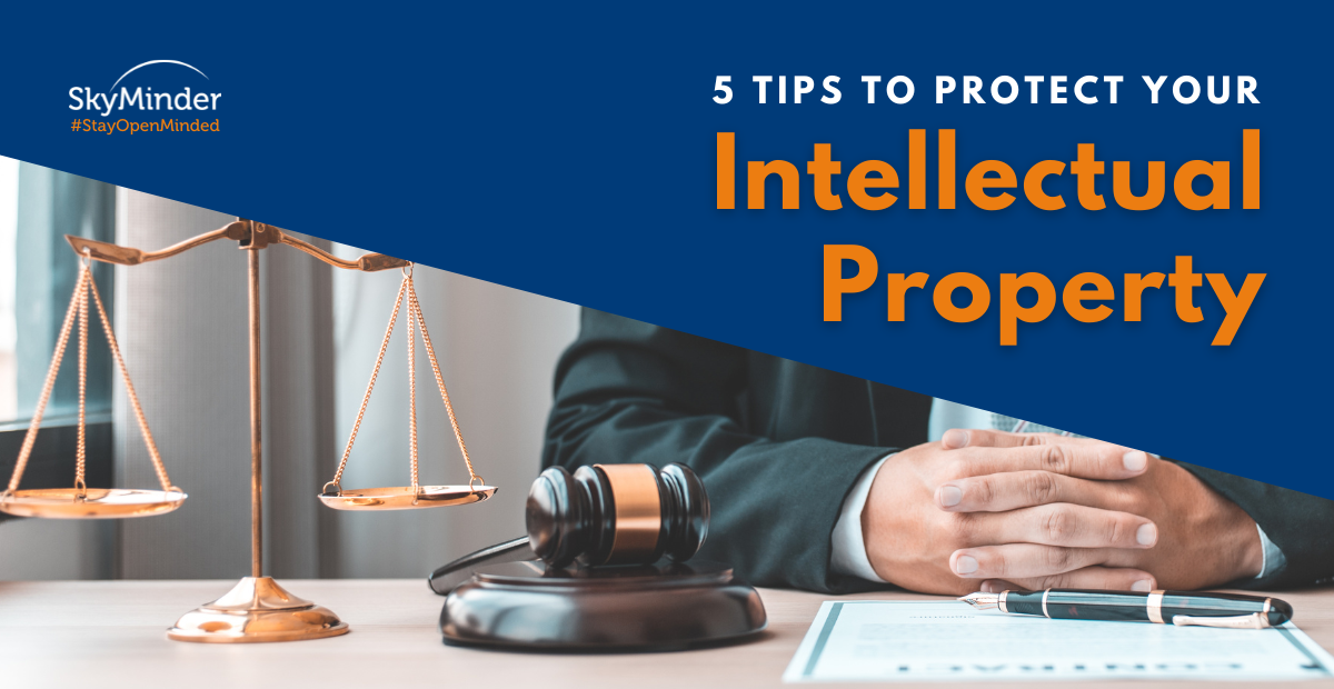 Intellectual Property: 5 tips to protect it