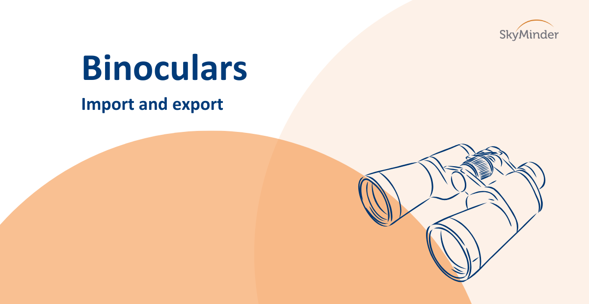 Binoculars: import and export