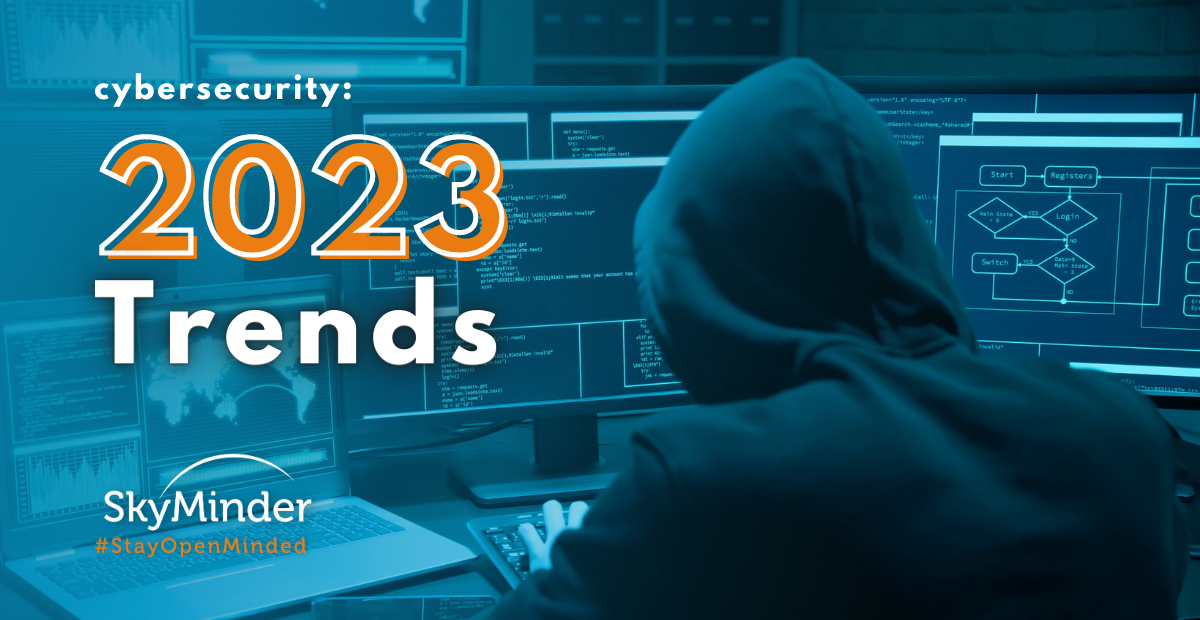 Cybersecurity 2023 Trends